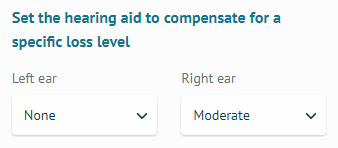 在 Set the hearing aid to compensate for a specific loss level 把 Left ear 調整成 None，然後把 Right ear 調整成 Moderate